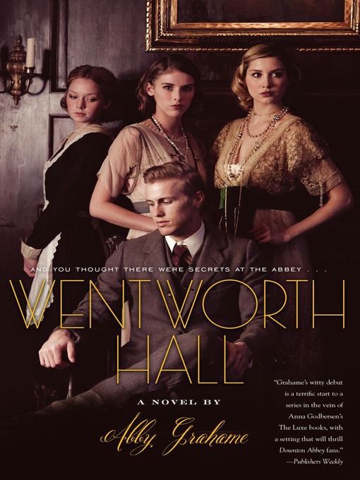Title details for Wentworth Hall by Abby Grahame - Available